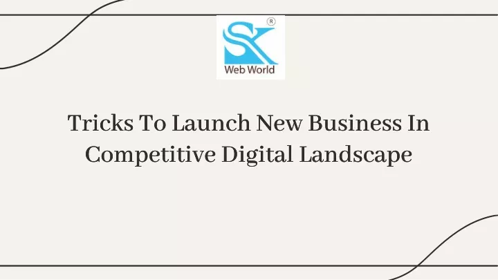 tricks to launch new business in competitive