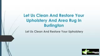 Let Us Clean And Restore Your Upholstery And Rug