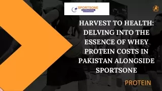 Harvest to Health Delving into the Essence of Whey Protein Costs in Pakistan alongside SportsOne