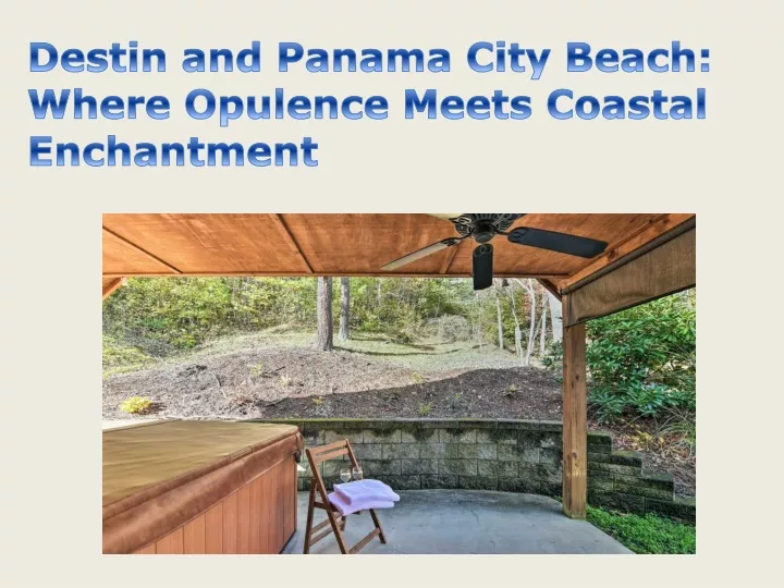 destin and panama city beach where opulence meets