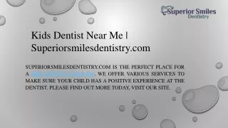 Kids Dentist Near Me  Superiorsmilesdentistry.com