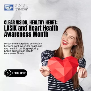 Clear Vision Healthy Heart LASIK and Heart Health Awareness Month