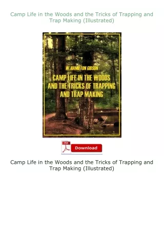 download⚡[EBOOK]❤ Camp Life in the Woods and the Tricks of Trapping and Trap Making (Illustrated)