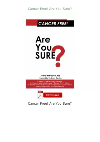 ❤PDF⚡ Cancer Free! Are You Sure?