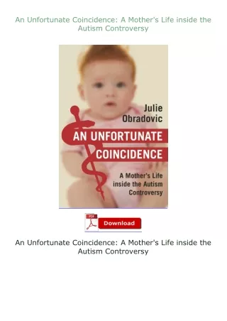 (❤️pdf)full✔download An Unfortunate Coincidence: A Mother's Life inside the Autism Controversy