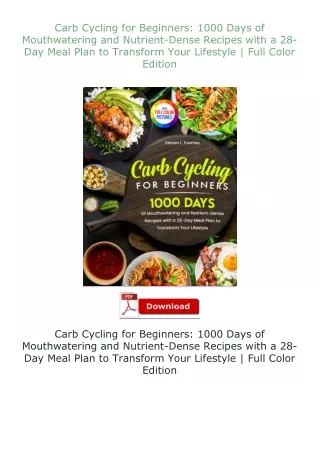 free read (✔️pdf❤️) Carb Cycling for Beginners: 1000 Days of Mouthwatering and Nutrient-Dense Recipes with a 2