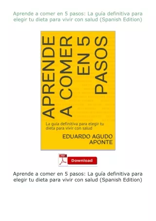 free read (✔️pdf❤️) Aprende a comer en 5 pasos: La guía definitiva para elegir tu dieta para vivir con salud (