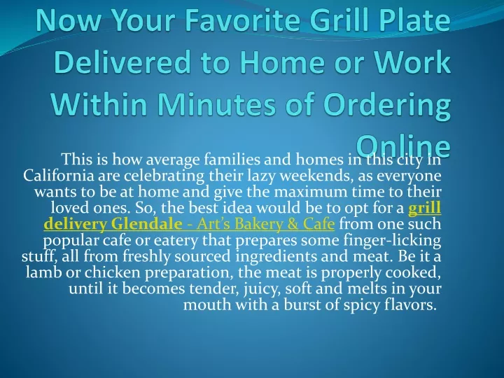 now your favorite grill plate delivered to home or work within minutes of ordering online