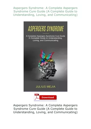 PDF✔Download❤ Aspergers Syndrome: A Complete Aspergers Syndrome Cure Guide (A Complete Guide to Understanding,