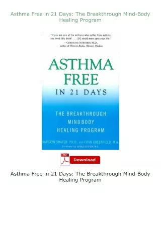 ❤PDF⚡ Asthma Free in 21 Days: The Breakthrough Mind-Body Healing Program