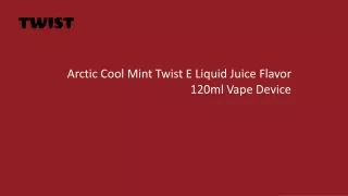 Explore Refreshing Arctic Cool Mint Twist E-Liquid Juice 120ml