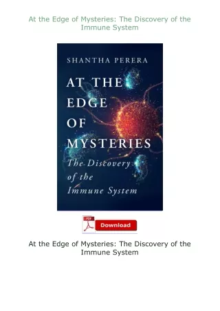 download⚡️ free (✔️pdf✔️) At the Edge of Mysteries: The Discovery of the Immune System