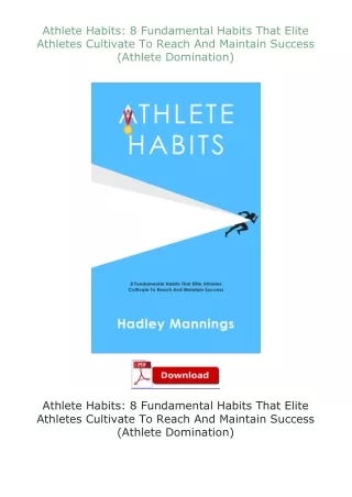 ❤️get (⚡️pdf⚡️) download Athlete Habits: 8 Fundamental Habits That Elite Athletes Cultivate To Reach And Maint
