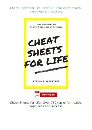 Download⚡ Cheat Sheets for Life: Over 750 hacks for health, happiness and success