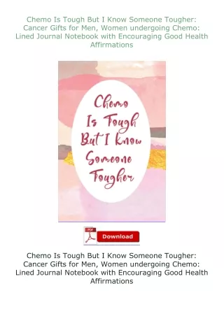 Ebook❤(download)⚡ Chemo Is Tough But I Know Someone Tougher: Cancer Gifts for Men, Women undergoing Chemo: Lin