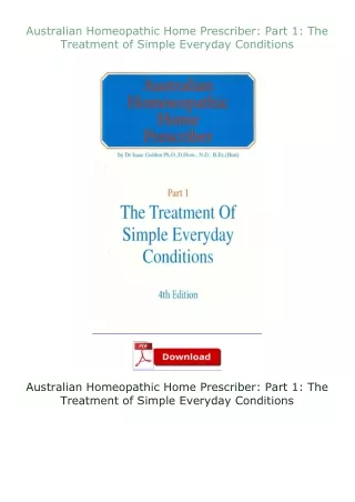 (❤️pdf)full✔download Australian Homeopathic Home Prescriber: Part 1: The Treatment of Simple Everyday Conditio
