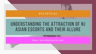 Understanding the Attraction of NJ Asian Models and Their Allure
