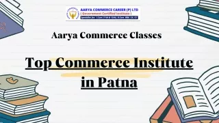 Aarya Commerce Classes: Top Commerce Institute in Patna