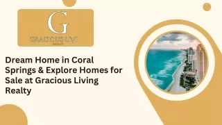 Dream Home in Coral Springs & Explore Homes for Sale at Gracious Living Realty
