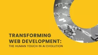 Transforming Web Development: The Human Touch in AI Evolution