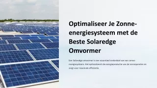 Optimaliseer Je Zonne-energiesysteem met de Beste Solaredge Omvormer