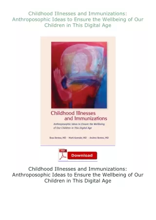 full✔download️⚡(pdf) Childhood Illnesses and Immunizations: Anthroposophic Ideas to Ensure the Wellbeing of Ou