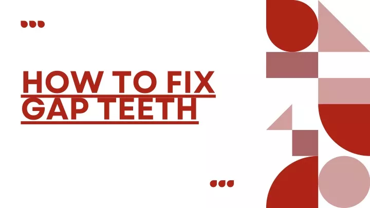 how to fix gap teeth