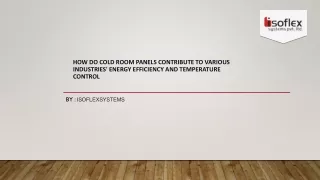 How do cold room panels contribute to various industries' energy efficiency and temperature control