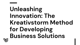 Unleashing Innovation: The Kreativstorm Method for Developing Business Solutions