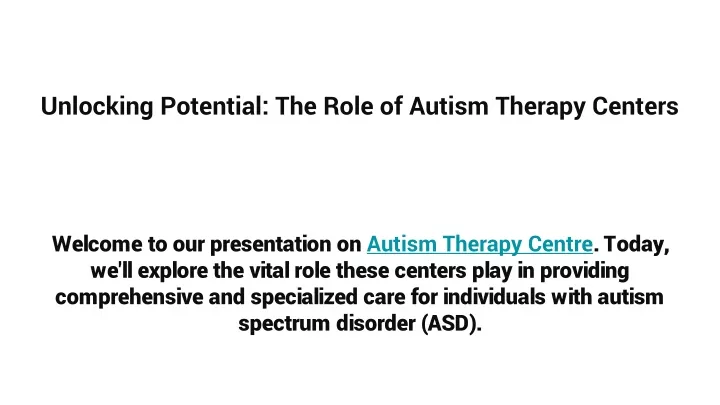 unlocking potential the role of autism therapy centers
