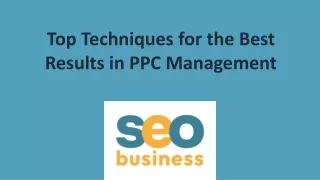 Top Techniques for the Best Results in PPC Management
