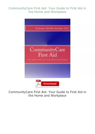 Download⚡PDF❤ CommunityCare First Aid: Your Guide to First Aid in the Home and Workplace