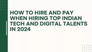 How to Hire And Pay When Hiring Top Indian Tech And Digital Talents in 2024 (1)