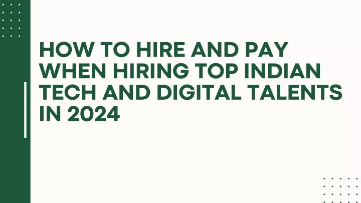 how to hire and pay when hiring top indian tech