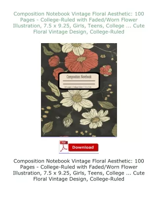 free read (✔️pdf❤️) Composition Notebook Vintage Floral Aesthetic: 100 Pages - College-Ruled with Faded/Worn F