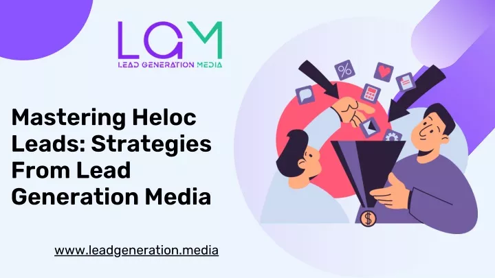 mastering heloc leads strategies from lead