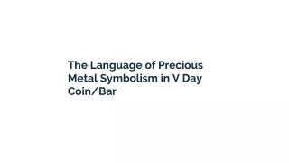 The Language of Precious Metal Symbolism in V Day CoinBar