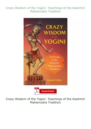read ❤️ebook (✔️pdf✔️) Crazy Wisdom of the Yogini: Teachings of the Kashmiri Mahamudra Tradition