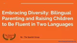 Embracing Diversity: Bilingual Parenting and Raising Children to Be Fluent in Tw