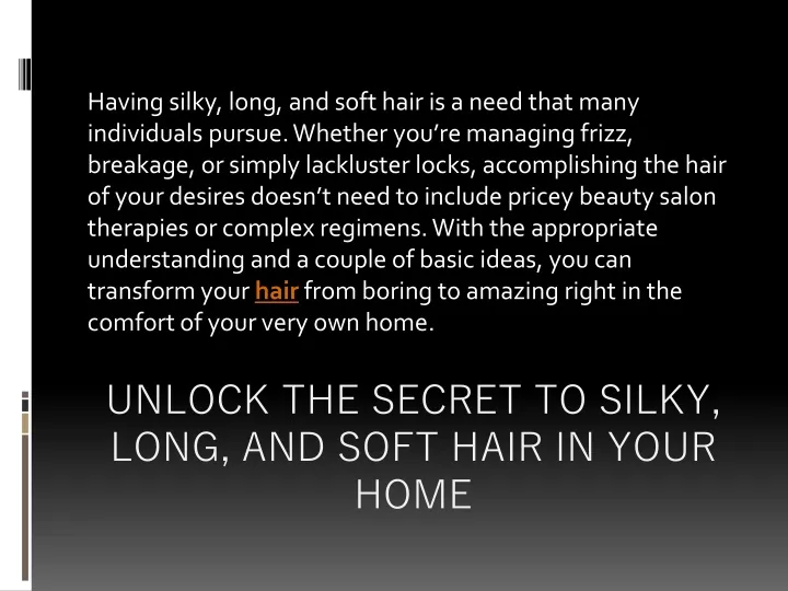 unlock the secret to silky long and soft hair in your home