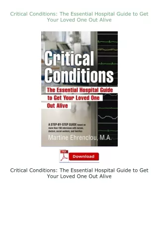 Download⚡ Critical Conditions: The Essential Hospital Guide to Get Your Loved One Out Alive