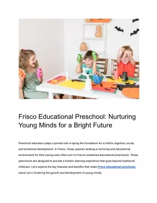 Frisco Educational Preschool_ Nurturing Young Minds for a Bright Future