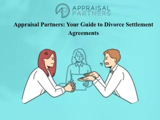 Navigating Your Divorce Settlement Agreement | Appraisal Partners