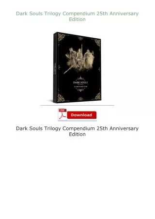 free read (✔️pdf❤️) Dark Souls Trilogy Compendium 25th Anniversary Edition