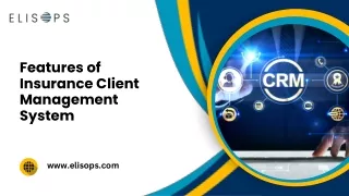 Features of Insurance Client Management System