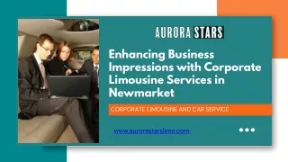 Enhancing Business Impressions with Corporate Limousine Services in Newmarket