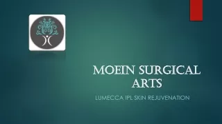 Experience Lumecca IPL Skin Rejuvenation at Moein Surgical Arts