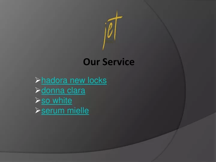 our service