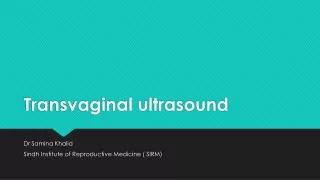 Transvaginal ultrasound