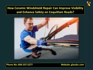 How Ceramic Windshield Repair Can Improve Visibility and Enhance Safety